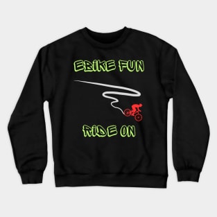 Ebike Fun Ride On Crewneck Sweatshirt